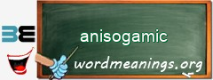 WordMeaning blackboard for anisogamic